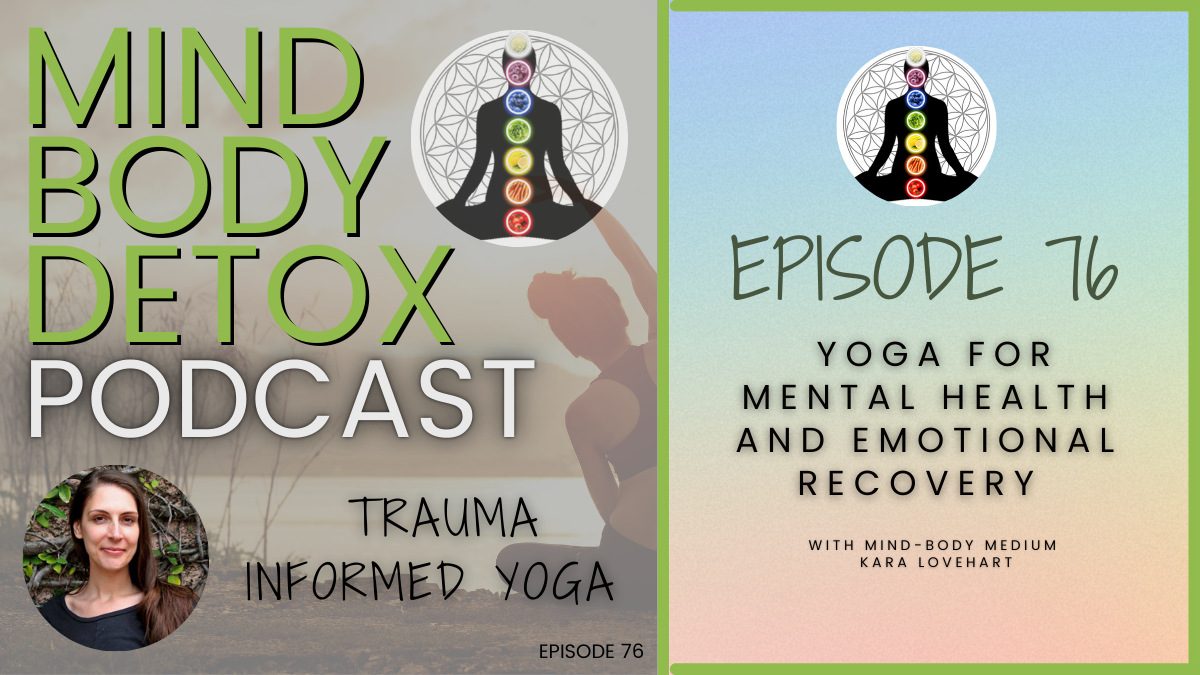 Trauma-Informed Yoga – Mind Body Detox Pocast